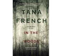 In The Woods: Dublin Murder Squad: 1 (Paperback) Tana French, (Auteur)