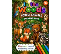 In the Woods - Forest Animals Coloring Book for Kids Ages 3-5: Cute Forest Animals | Easy Coloring Pages for Toddlers | Big Simple Designs; Montessori-inspired | Malbuch Waldtiere Kinder ab 3