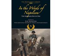 In the Words of Napoleon: The Emperor Day by Day