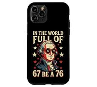 in The World Full of 67 to Be A 76 George Washington 67 Meme Coque pour iPhone 11 Pro