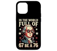 in The World Full of 67 to Be A 76 George Washington 67 Meme Coque pour iPhone 12/12 Pro