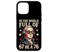 in The World Full of 67 to Be A 76 George Washington 67 Meme Coque pour iPhone 12 Mini