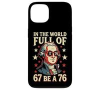 in The World Full of 67 to Be A 76 George Washington 67 Meme Coque pour iPhone 13