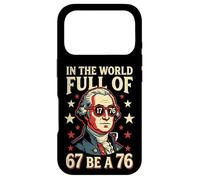 in The World Full of 67 to Be A 76 George Washington 67 Meme Coque pour iPhone 17 Pro