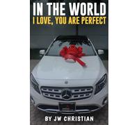 In the World I Love, You are Perfect