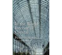 In the World Interior of Capital: Towards a Philosophical Theory of Globalization