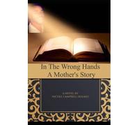 In The Wrong Hands: A Mother's Story