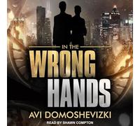 In The Wrong Hands (The Technothriller and Crime Series)