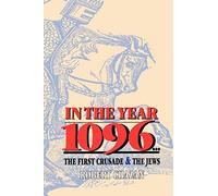 In the Year 1096: The First Crusade and the Jews