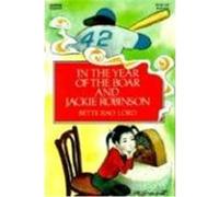 In The Year Of The Boar And Jackie Robinson