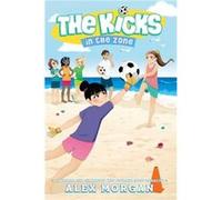 In the Zone by Alex Morgan Alex Morgan (Auteur)