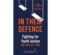 In Their Defence - Aika Stephenson Just for Kids Law - Michael OMara Books Ltd - Livre en Anglais - Hardback Aika Stephenson Just for Kids LawAika Stephenson Just for Kids Law (Auteur)