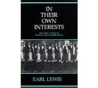 In Their Own Interests Earl Lewis (Auteur)
