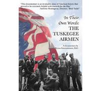 in Their Own Words: The Tuskegee Airmen
