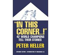 In This Corner . . . !: Forty-two World Champions Tell Their Stories