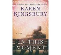 In This Moment: A Novel (Baxter Family) - [Version Originale] Inconnu (Auteur)