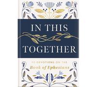 In This Together: 90 Devotions on the Book of Ephesians