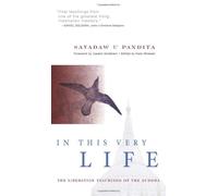 In This Very Life: Liberation Teachings of the Buddha