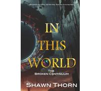 In This World: The Broken Continuum