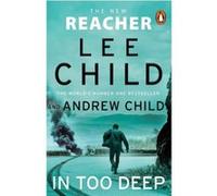 Lee Child et Andrew Child – In too deep
