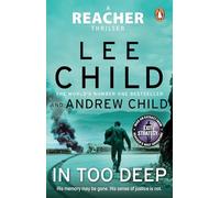 In too deep Lee Child (Auteur), Andrew Child (Auteur)