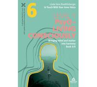 In Touch With Your Inner Voice LEVEL 1: Book 6/6: Bringing mind and matter into harmony