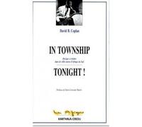 In Township Tonight ! : Musique Et Théâtre Dans Les Villes Noires D'afrique Du Sud