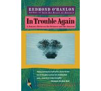 In Trouble Again: A Journey between the Orinoco and the Amazon [Paperback] NEUF