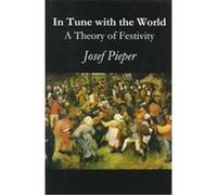 In Tune With the World Josef Pieper (Auteur)