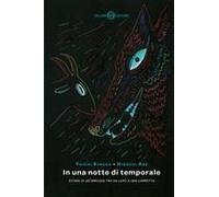 In Una Notte Di Temporale. Le Sette Storie Dell'amicizia Tra Un Lupo E Una Capretta