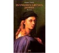In unseren grünen Jahren Merle, Robert (Auteur)