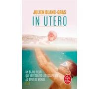 In Utero Julien Blanc-Gras (Auteur)
