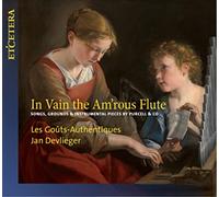 in Vain The Am Rous Flûte/Songs and Instrumental Pieces