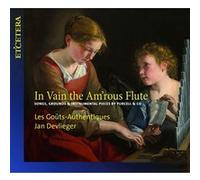 in Vain The Am Rous Flûte/Songs and Instrumental Pieces