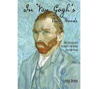 In Van Gogh's Own Words