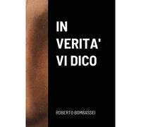 In Verita' Vi Dico