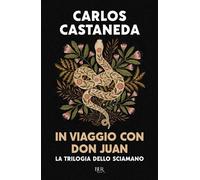 In viaggio con don Juan La trilogia dello sciamano - Carlos Castaneda - BUR - ebook (ePub) - Livre
