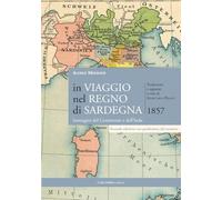 In viaggio nel regno di Sardegna. Immagini del Continente e dell'Isola
