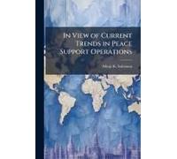 In View Of Current Trends In Peace Support Operations