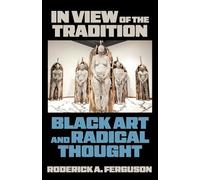 In View of the Tradition: Black Art and Radical Thought