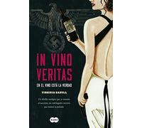In vino veritas: En el vino está la verdad