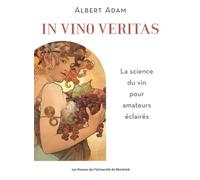 In Vino Veritas: La science du vin pour amateurs éclairés