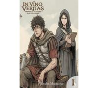 In Vino Veritas : Le Général Accidentel: Chroniques de guerre d'un génie aviné, Tome 1