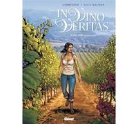 In vino veritas - Tome 01 Éric Corbeyran (Auteur), Luca Malisan (Dessinateur)