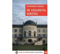 In violentia veritas: Grands caractères, édition accessible pour les malvoyants