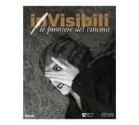 (In)Visibili. Le Pioniere Del Cinema-(In)Visible Women. Pioneers Of Cinema
