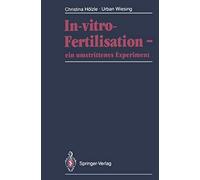 In-Vitro-Fertilisation - Ein Umstrittenes Experiment