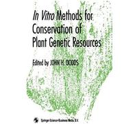 In Vitro Methods For Conservation Of Plant Genetic Resources