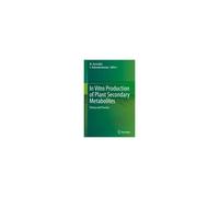 In Vitro Production Of Plant Secondary Metabolites