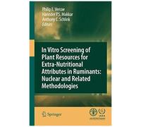 In Vitro Screening Of Plant Resources For Extra-Nutritional Attributes In Ruminants: Nuclear And Related Methodologies